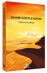 Sahabe Gözüyle Kur`an - Vahyin Canlı Şahitleri - 1