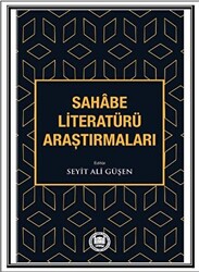 Sahabe Literatürü Araştırmaları - 1