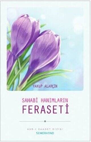 Sahabi Hanımların Feraseti - 1