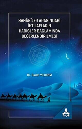 Sahabiler Arasındaki İhtilafların Hadisler Bağlamında Değerlendirilmesi - 1