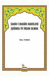 Sahih-i Buhari Hadisleri Işığında İyi İnsan Olmak - 1