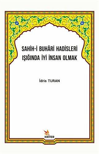 Sahih-i Buhari Hadisleri Işığında İyi İnsan Olmak - 1