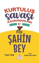 Şahin Bey - Kurtuluş Savaşı Kahramanları - 1