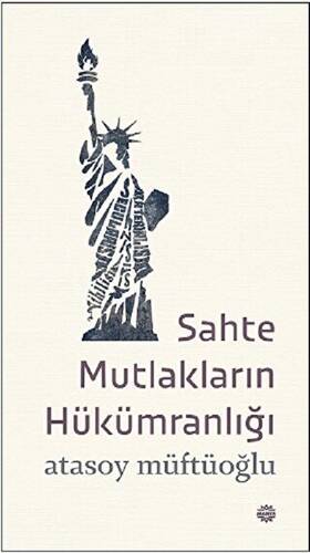 Sahte Mutlakların Hükümranlığı - 1