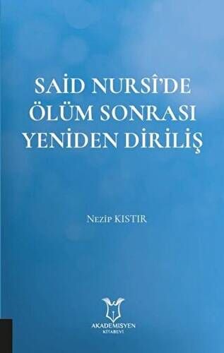 Said Nursi’de Ölüm Sonrası Yeniden Diriliş - 1