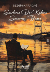 Şairlerin de Kalemi Susarmış Bazen - 1