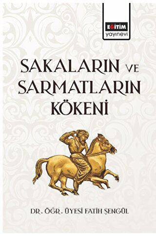 Sakaların ve Sarmatların Kökeni - 1