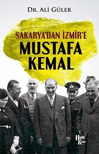 Sakarya’dan İzmir’e Mustafa Kemal - 1