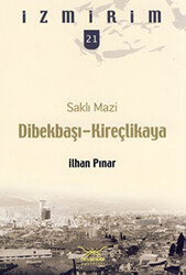 Saklı Mazi: Dibekbaşı Kireçlikaya - 1