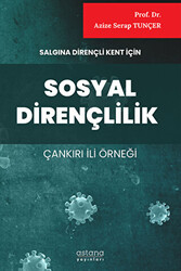 Salgına Dirençli Kent İçin Sosyal Dirençlilik Çankırı İli Örneği - 1