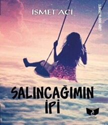 Salıncağımın İpi - 1