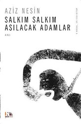 Salkım Salkım Asılacak Adamlar - 1