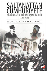 Saltanattan Cumhuriyete Demokratik Olgunlaşma Tarihi 1789 - 1938 - 1