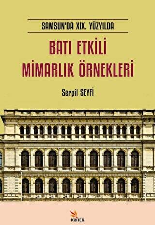 Samsun’da XIX. Yüzyılda Batı Etkili Mimarlık Örnekleri - 1