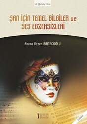 Şan İçin Temel Bilgiler ve Ses Egzersizleri - 1