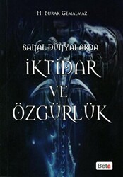 Sanal Dünyalarda İktidar ve Özgürlük - 1