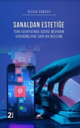 Sanaldan Estetiğe Türk Edebiyatında Sosyal Medyanın Görünümleri̇ne Dai̇r Bi̇r İnceleme - 1