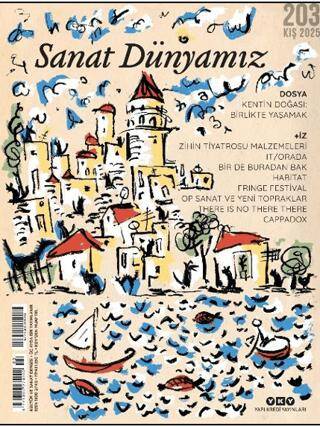 Sanat Dünyamız Dergisi Sayı: 203-Kış 2025 - 1