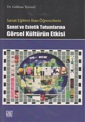 Sanat Eğitimi Alan Öğrencilerin Sanat ve Estetik Tutumlarına Görsel Kültürün Etkisi - 1