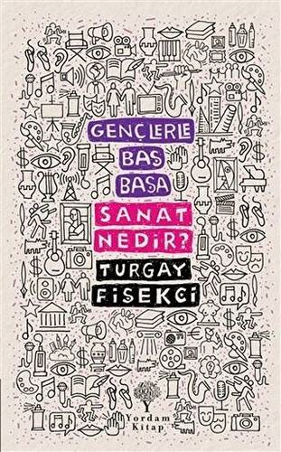 Sanat Nedir? - Gençlerle Baş Başa - 1