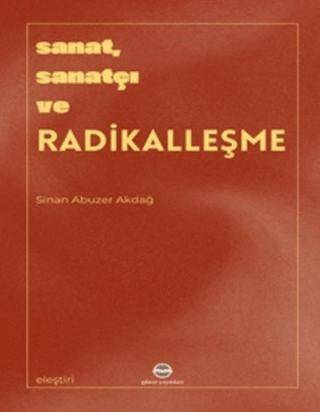 Sanat, Sanatçı ve Radikalleşme - 1