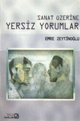 Sanat Üzerine Yersiz Yorumlar - 1