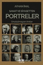 Sanat ve Siyasetten Portreler - 1