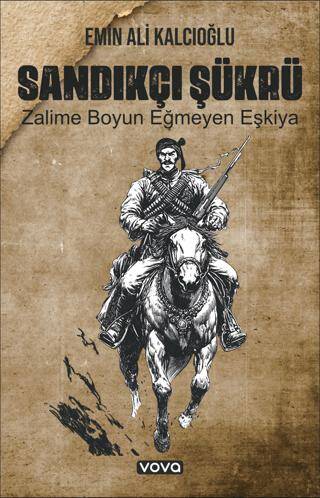 Sandıkçı Şükrü Zalime Boyun Eğmeyen Eşkiya - 1