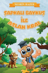 Şapkalı Baykuş İle Aslan Kral - 1