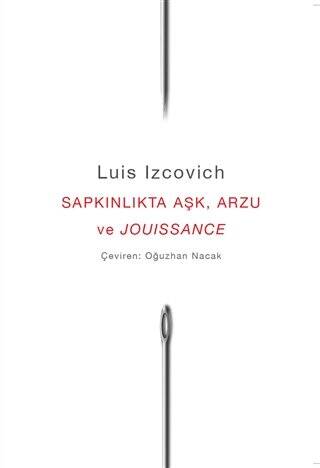 Sapkınlıkta Aşk, Arzu ve Jouissance - 1