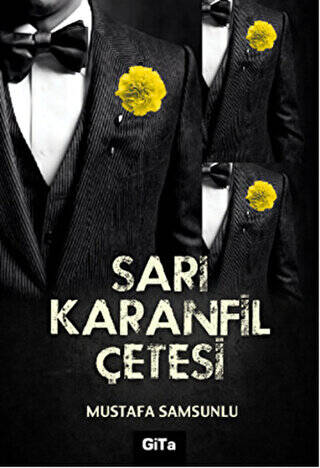 Sarı Karanfil Çetesi - 1