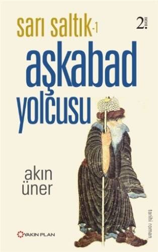 Sarı Saltık 1 - Aşkabad Yolcusu - 1