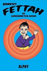 Şarkıcı Fettah ve Görünmeyen Adam - 1