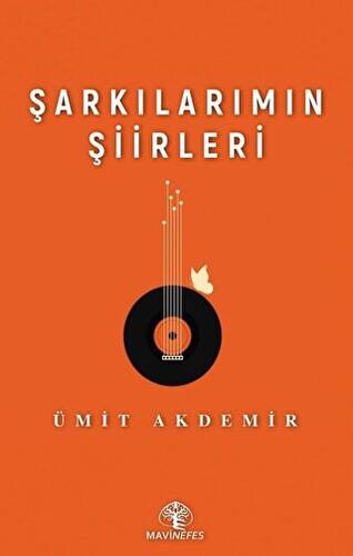 Şarkılarımın Şiirleri - 1