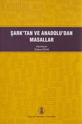 Şark`tan ve Anadolu`dan Masallar - 1