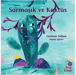 Sarmaşık ve Kaktüs - 1