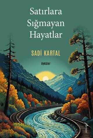 Satırlara Sığmayan Hayatlar - 1