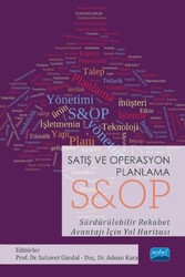 Satış ve Operasyon Planlama S & OP Sürdürülebilir Rekabet Avantajı İçin Yol Haritası - 1