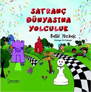 Satranç Dünyasına Yolculuk - 1