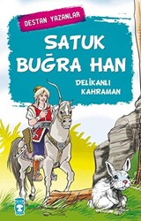 Satuk Buğra Han - Delikanlı Kahraman - 1