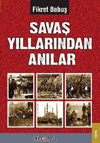 Savaş Yıllarından Anılar - 1