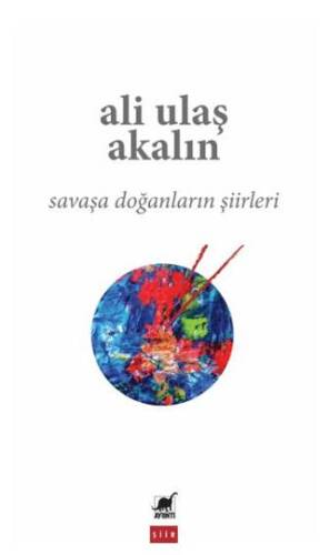 Savaşa Doğanların Şiirleri - 1