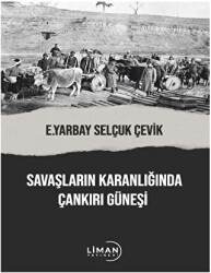 Savaşların Karanlığında Çankırı Güneşi - 1