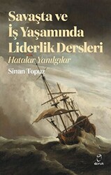 Savaşta ve iş Yaşamında Liderlik Dersleri - 1