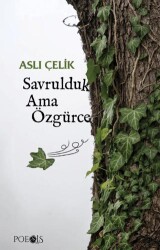 Savrulduk Ama Özgürce - 1