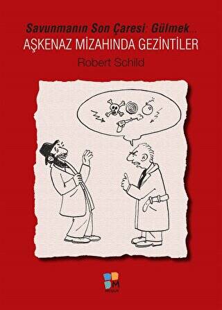 Savunmanın Son Çaresi Gülmek-Aşkenaz Mizahında Gezintiler - 1