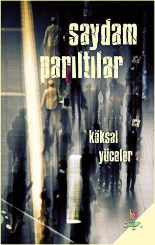 Saydam Parıltılar - 1