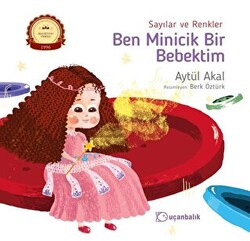 Sayılar ve Renkler - Ben Minicik Bir Bebektim - 1