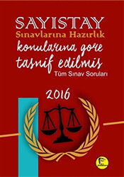 Sayıştay Sınavlarına Hazırlık Konularına Göre Tasnif Edilmiş Tüm Sınav Soruları 2016 - 1