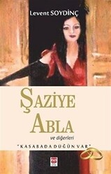 Şaziye Abla ve Diğerleri - 1